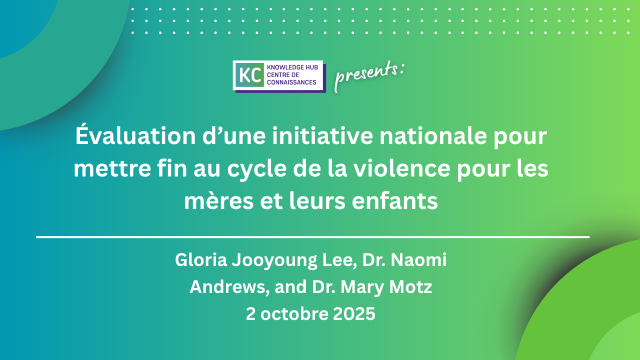 Évaluation d’une initiative nationale pour mettre fin au cycle de la violence pour les mères et leurs enfants