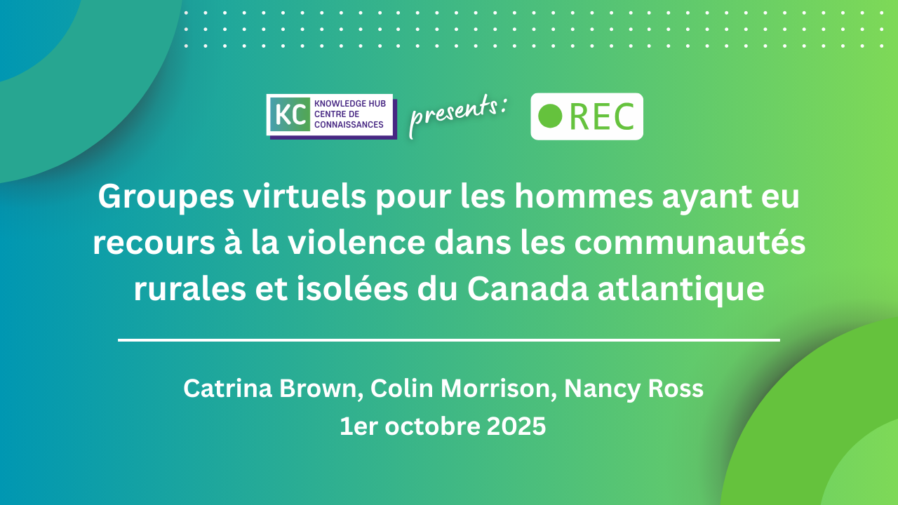 Groupes virtuels pour les hommes ayant eu recours à la violence dans les communautés rurales et isolées du Canada atlantique